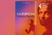 La fortuna/ Valeria Parrella